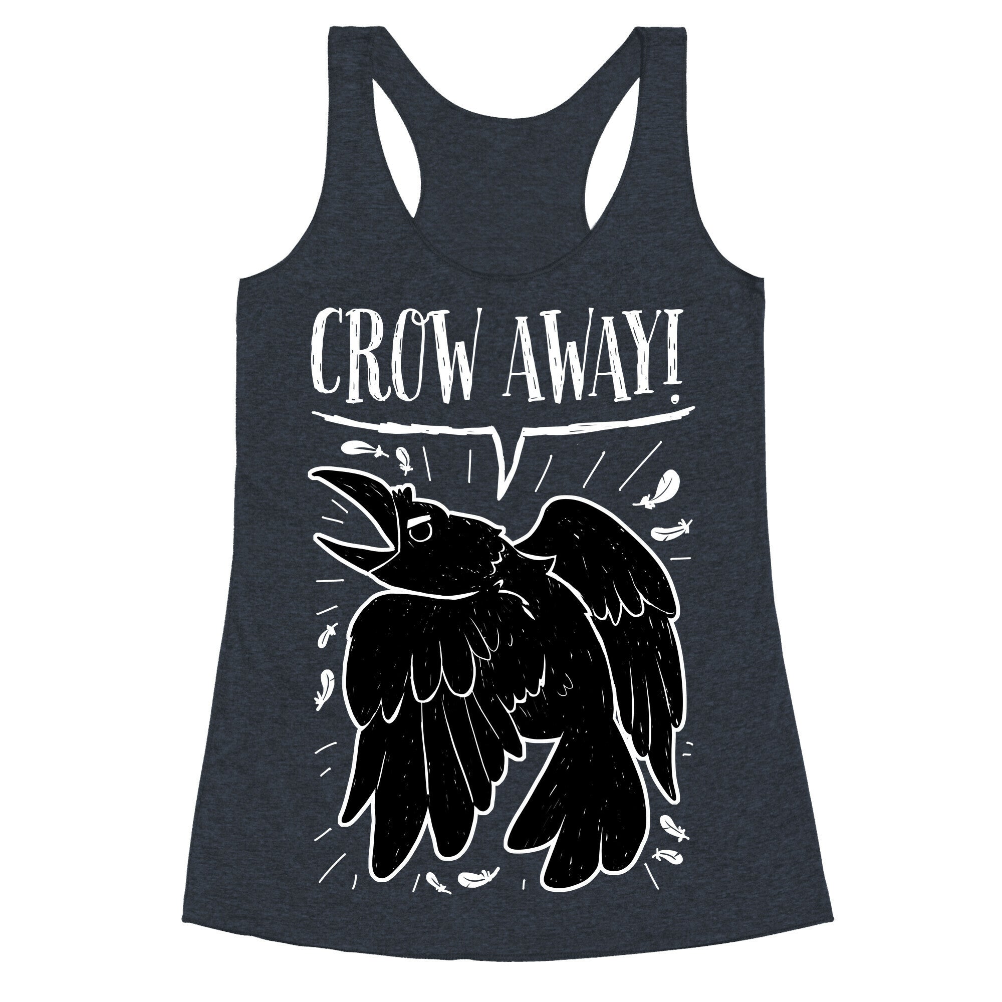 Crow Away Racerback Tank