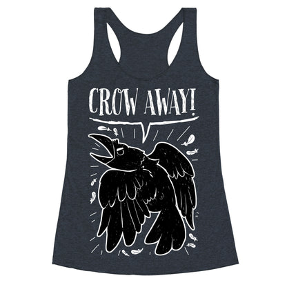 Crow Away Racerback Tank