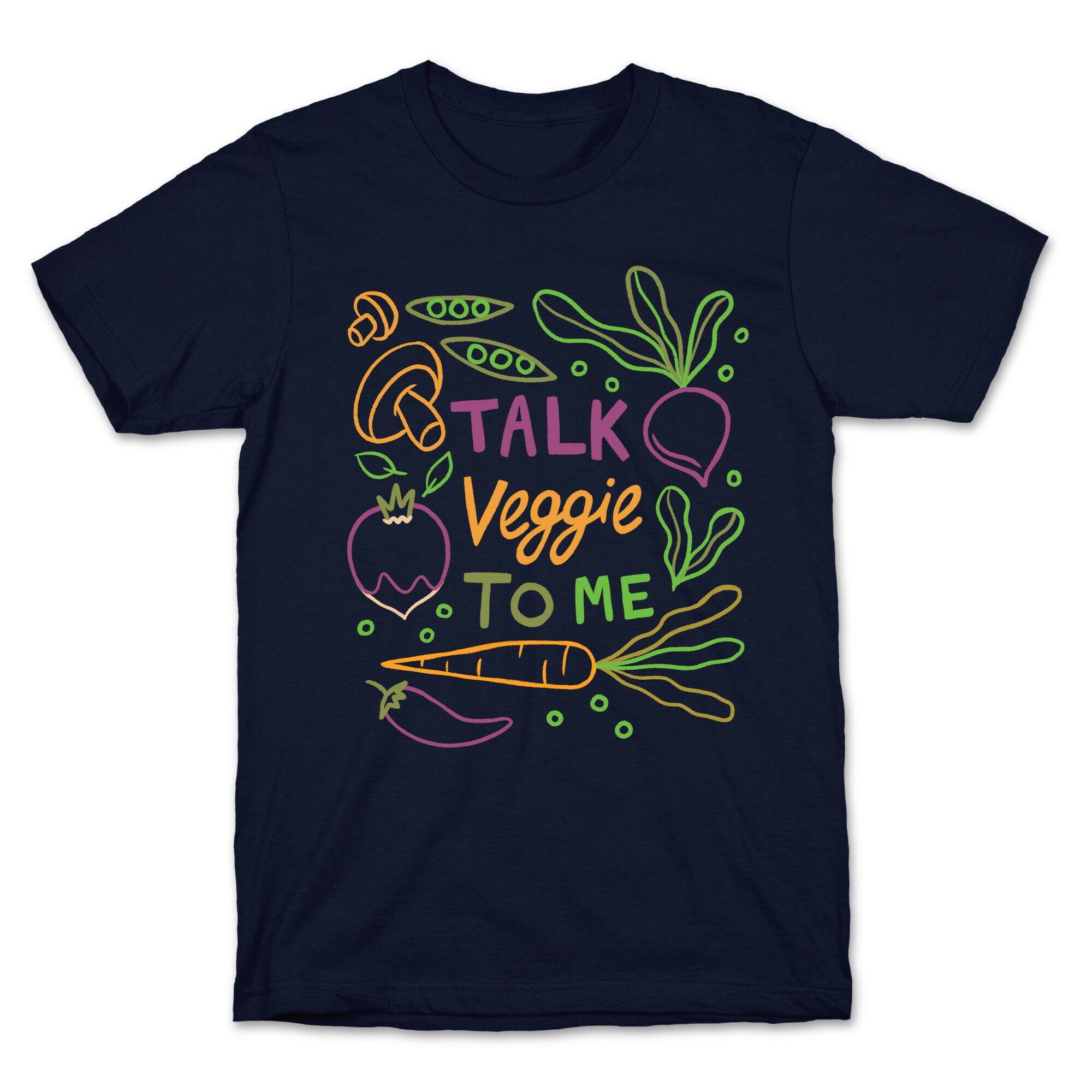 Talk Veggie To Me T-Shirt
