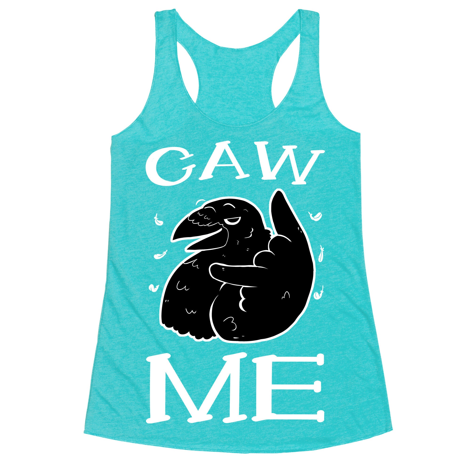 Caw Me Racerback Tank