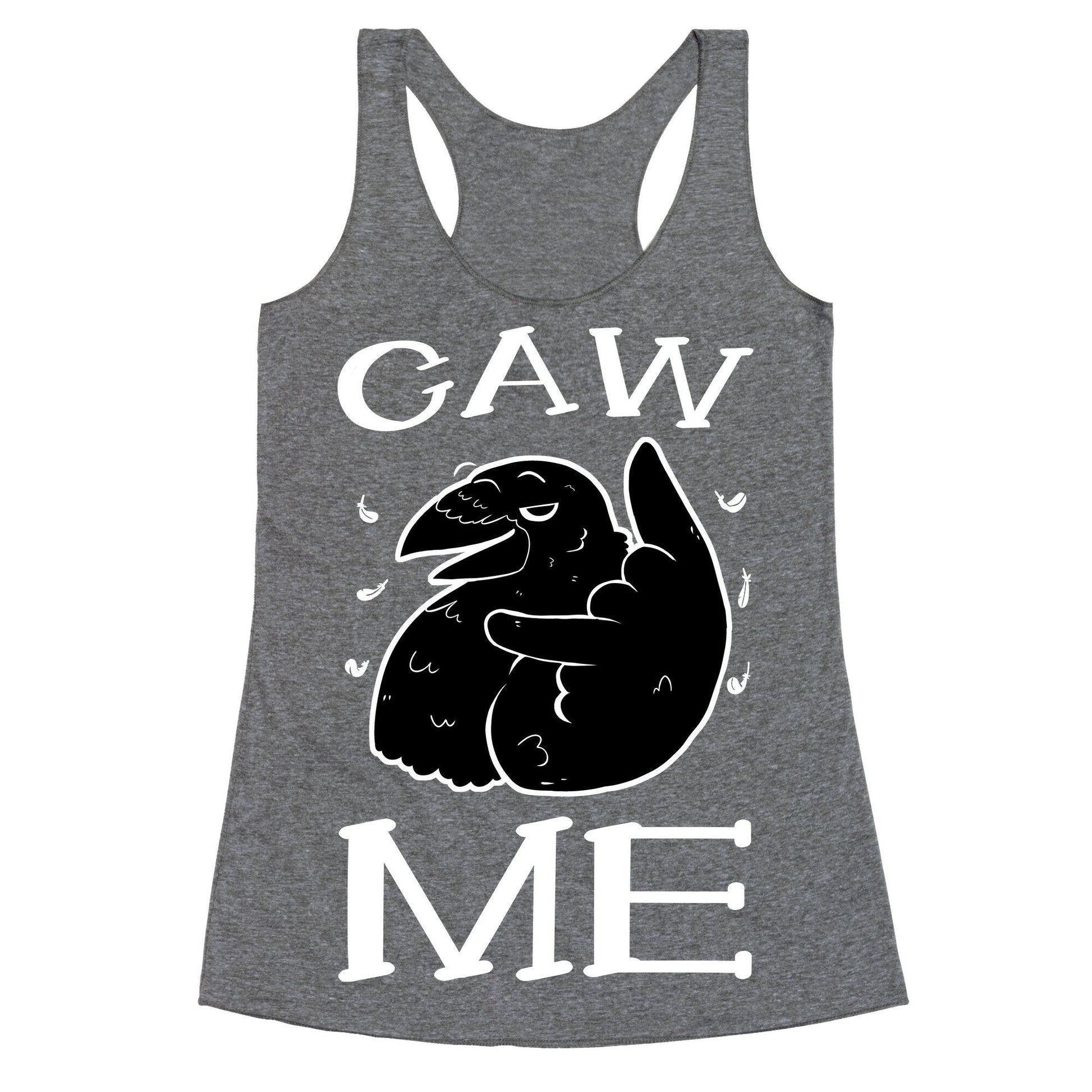 Caw Me Racerback Tank