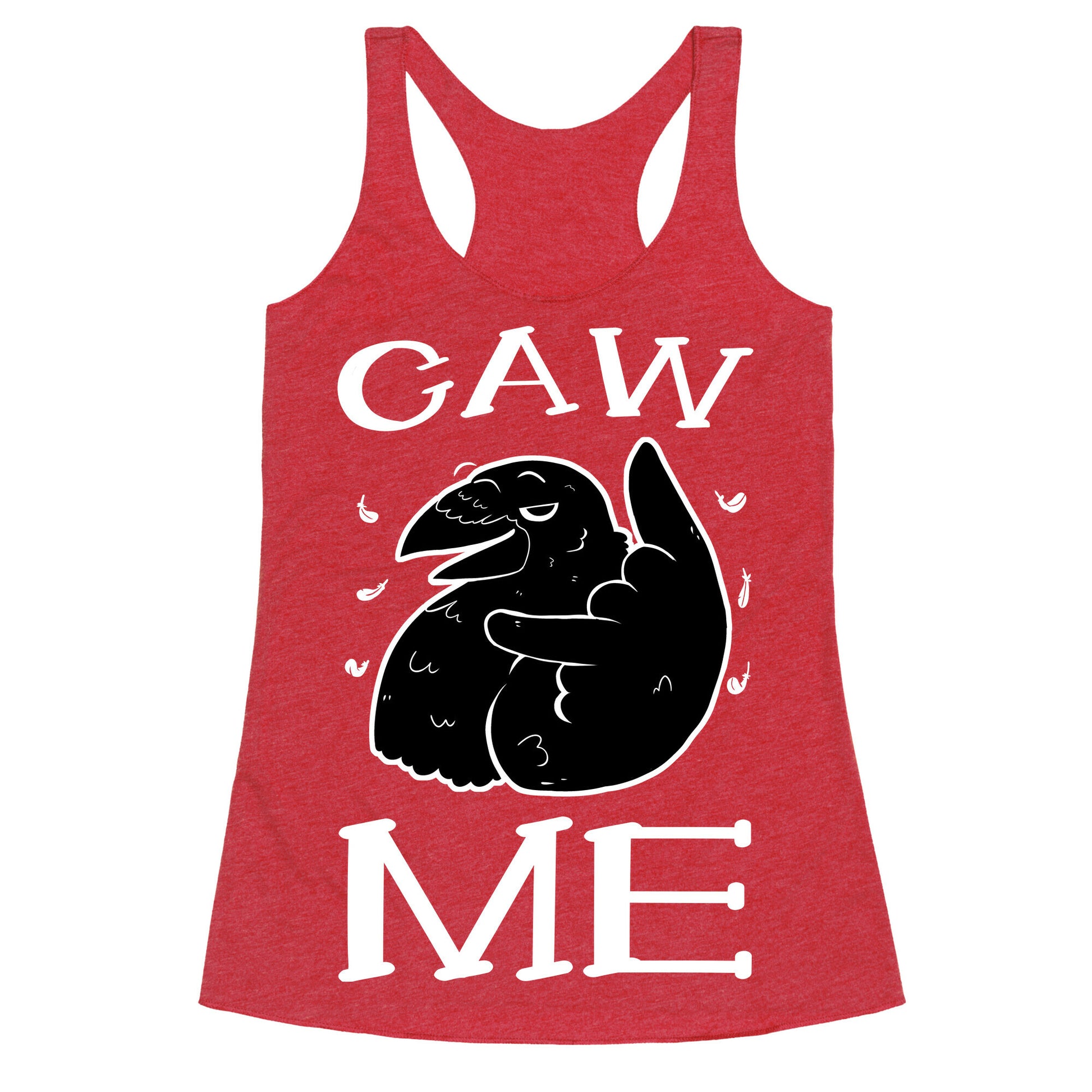 Caw Me Racerback Tank