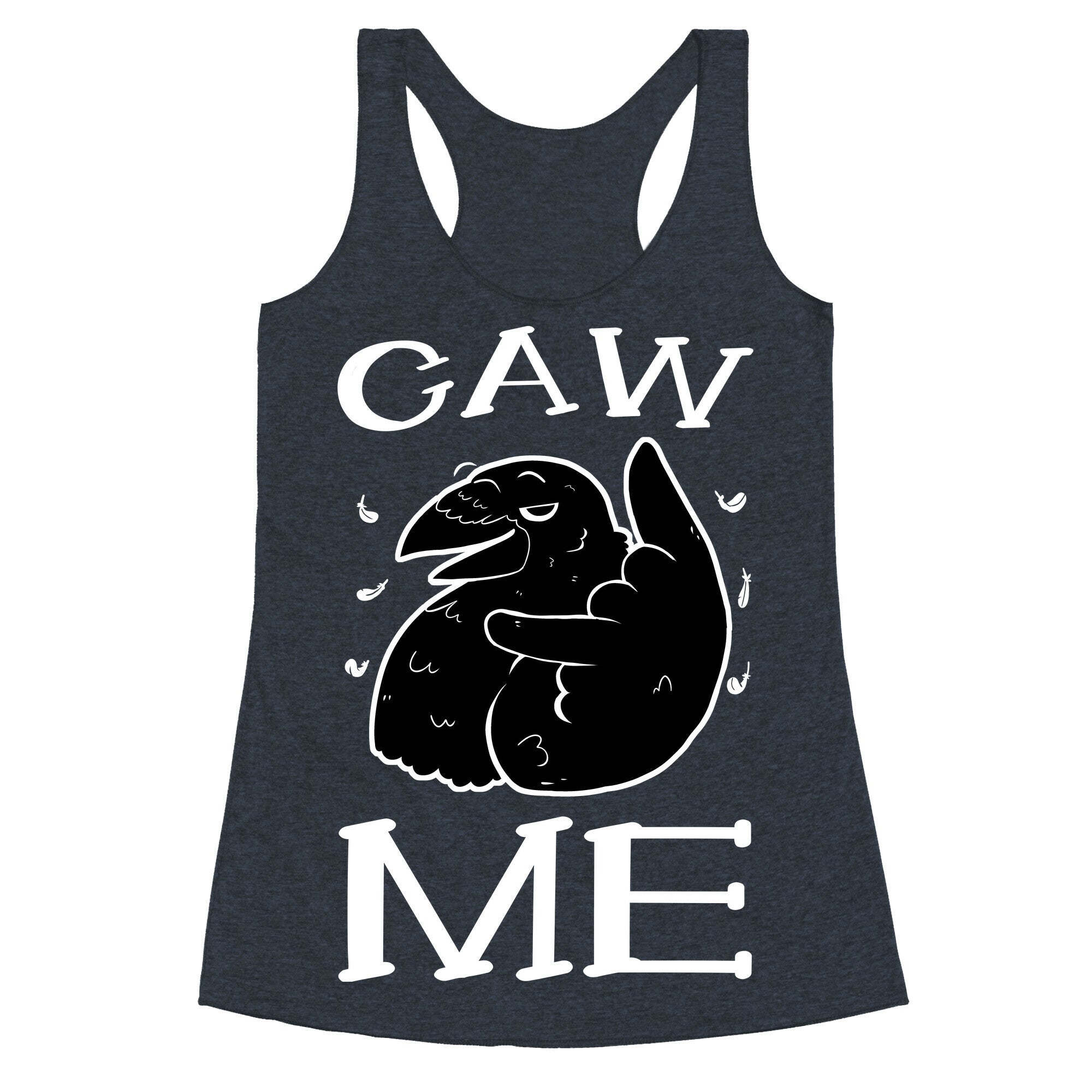 Caw Me Racerback Tank
