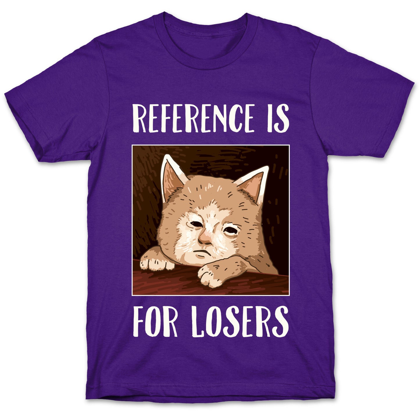 Reference Is For Losers T-Shirt