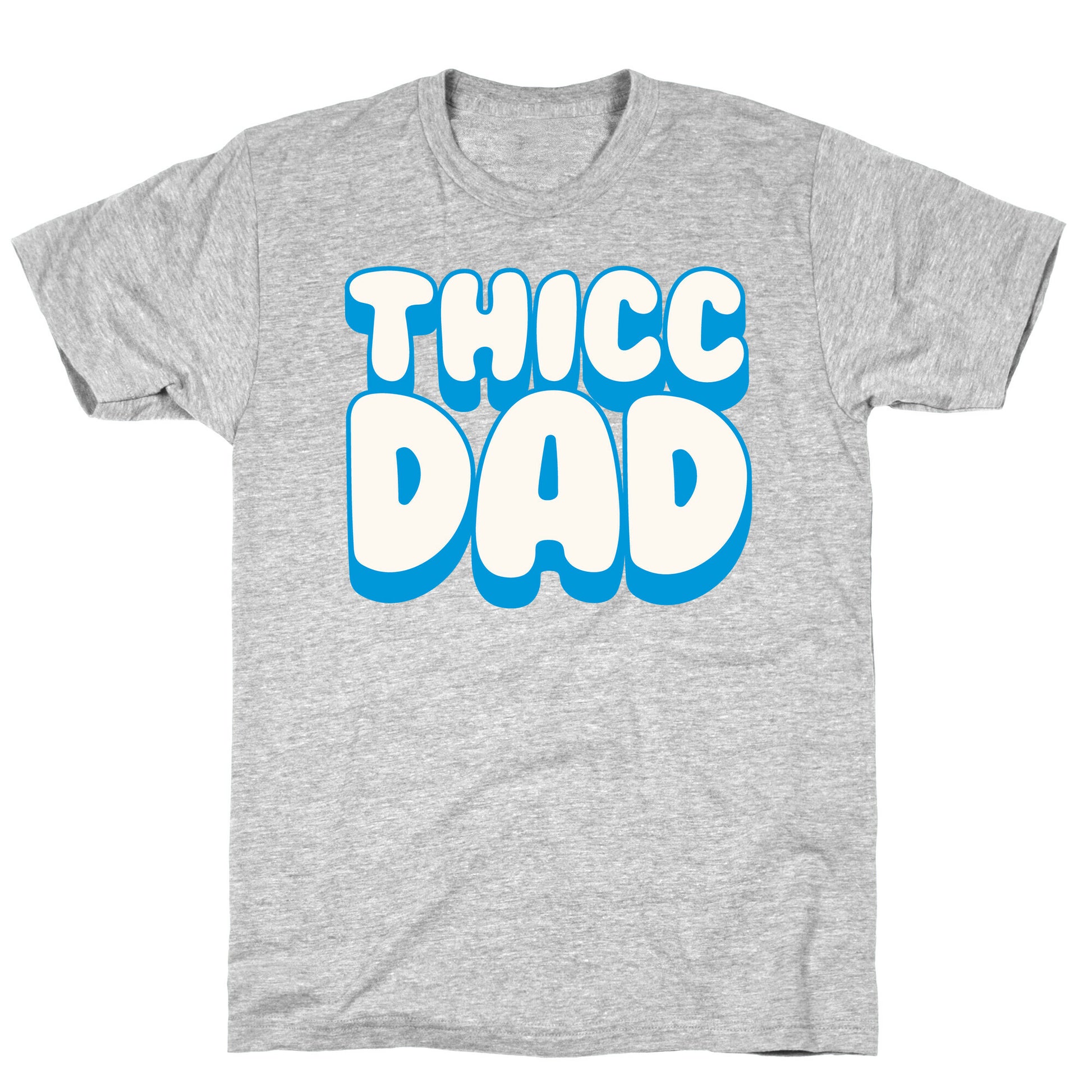 Thicc Dad White Print T-Shirt