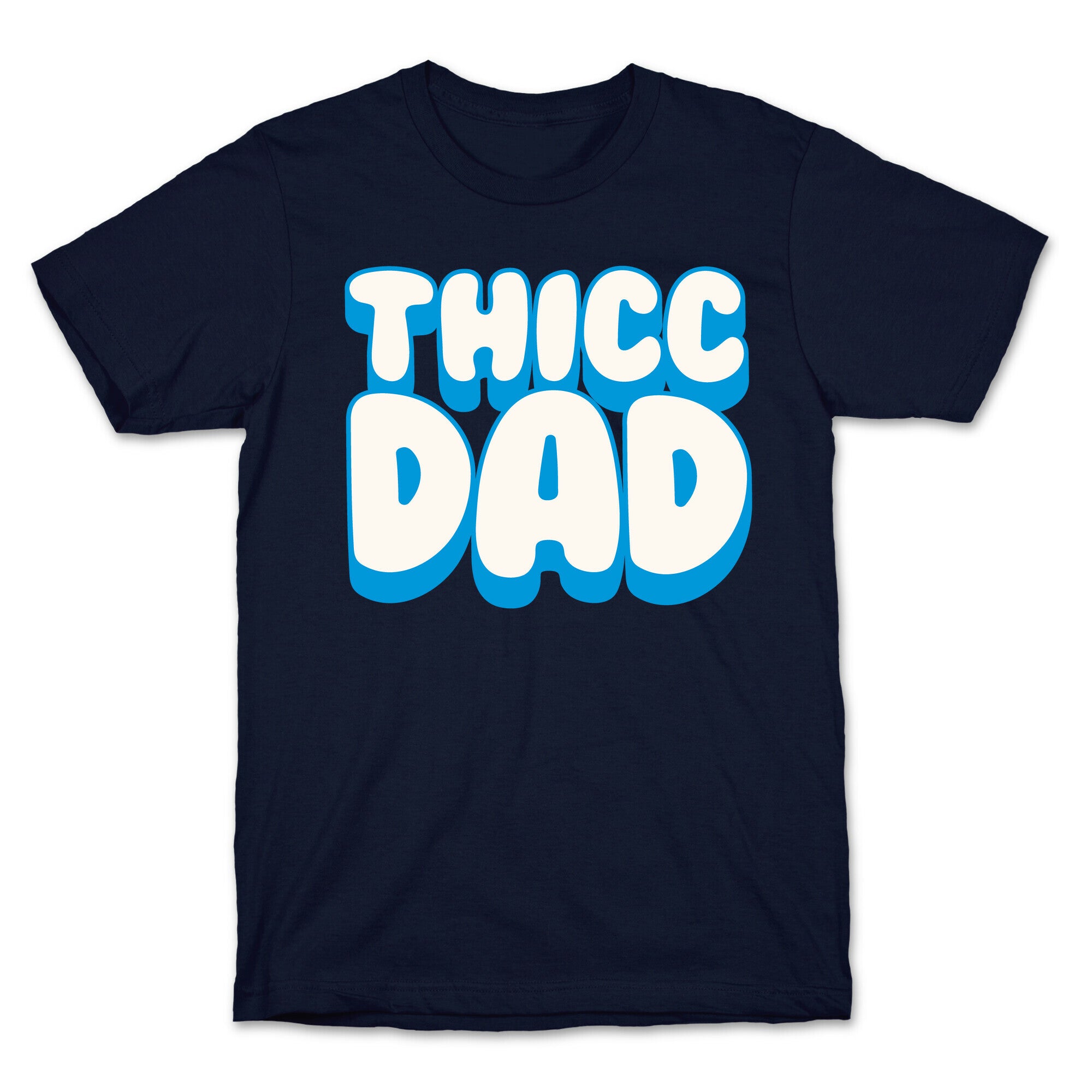Thicc Dad White Print T-Shirt