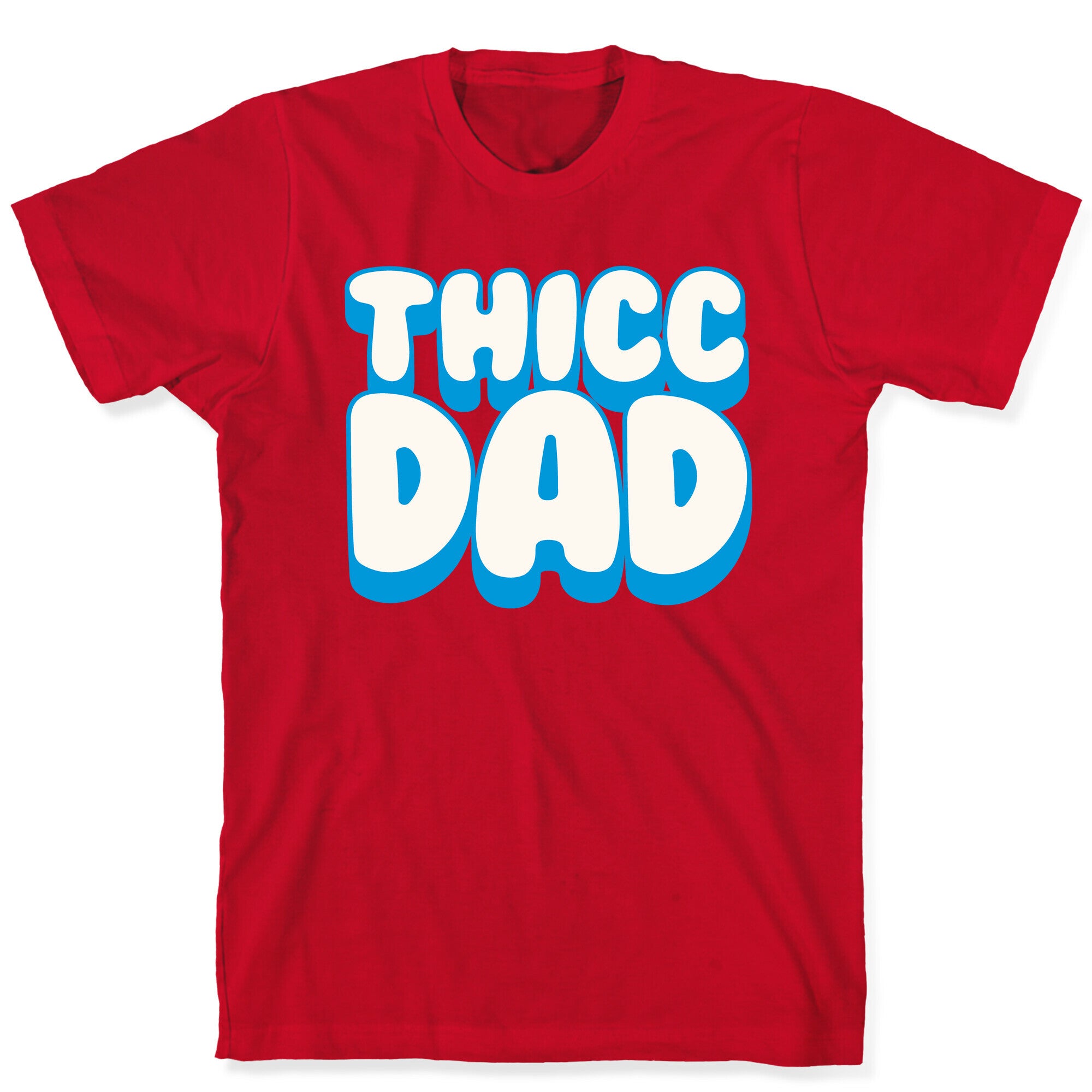 Thicc Dad White Print T-Shirt