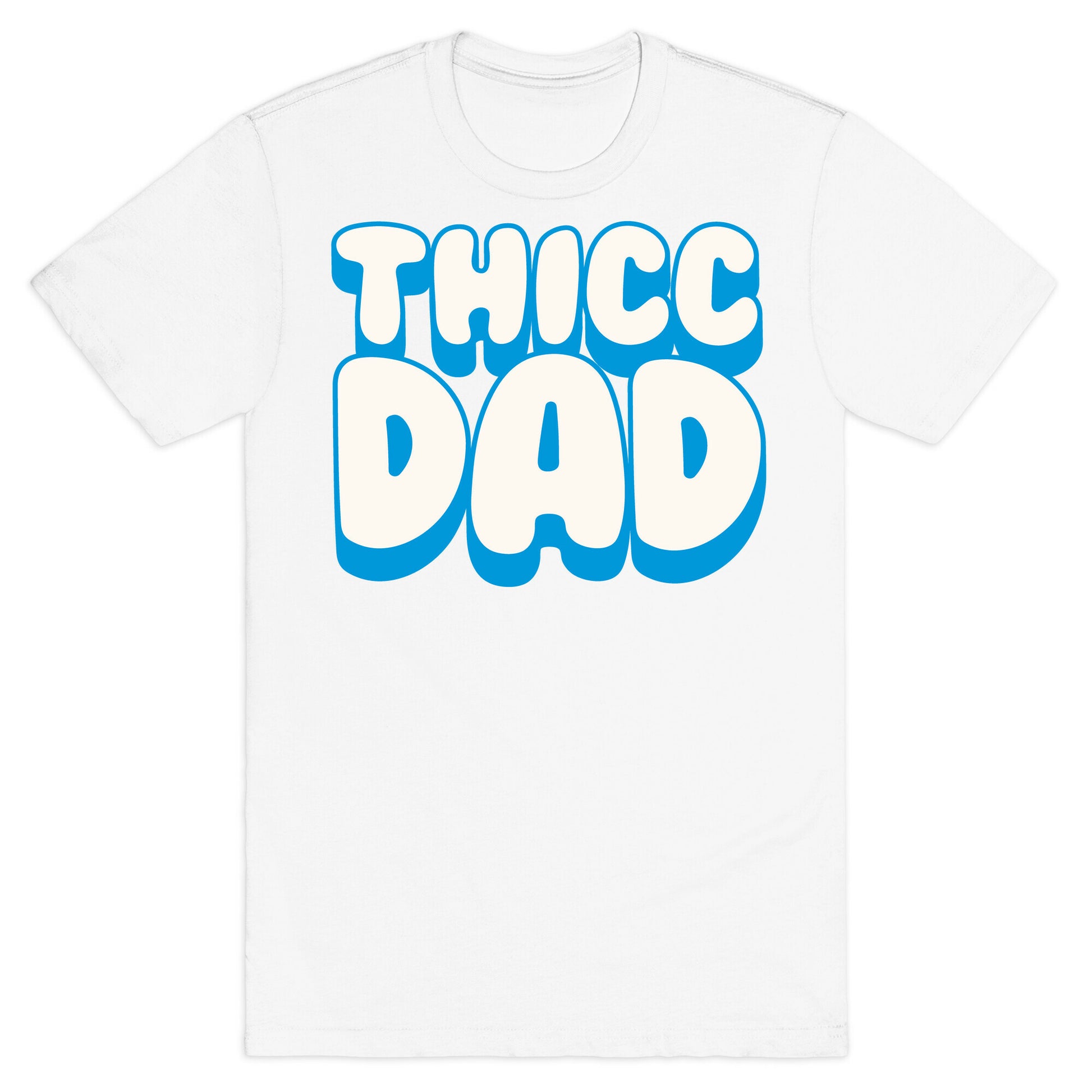 Thicc Dad White Print T-Shirt
