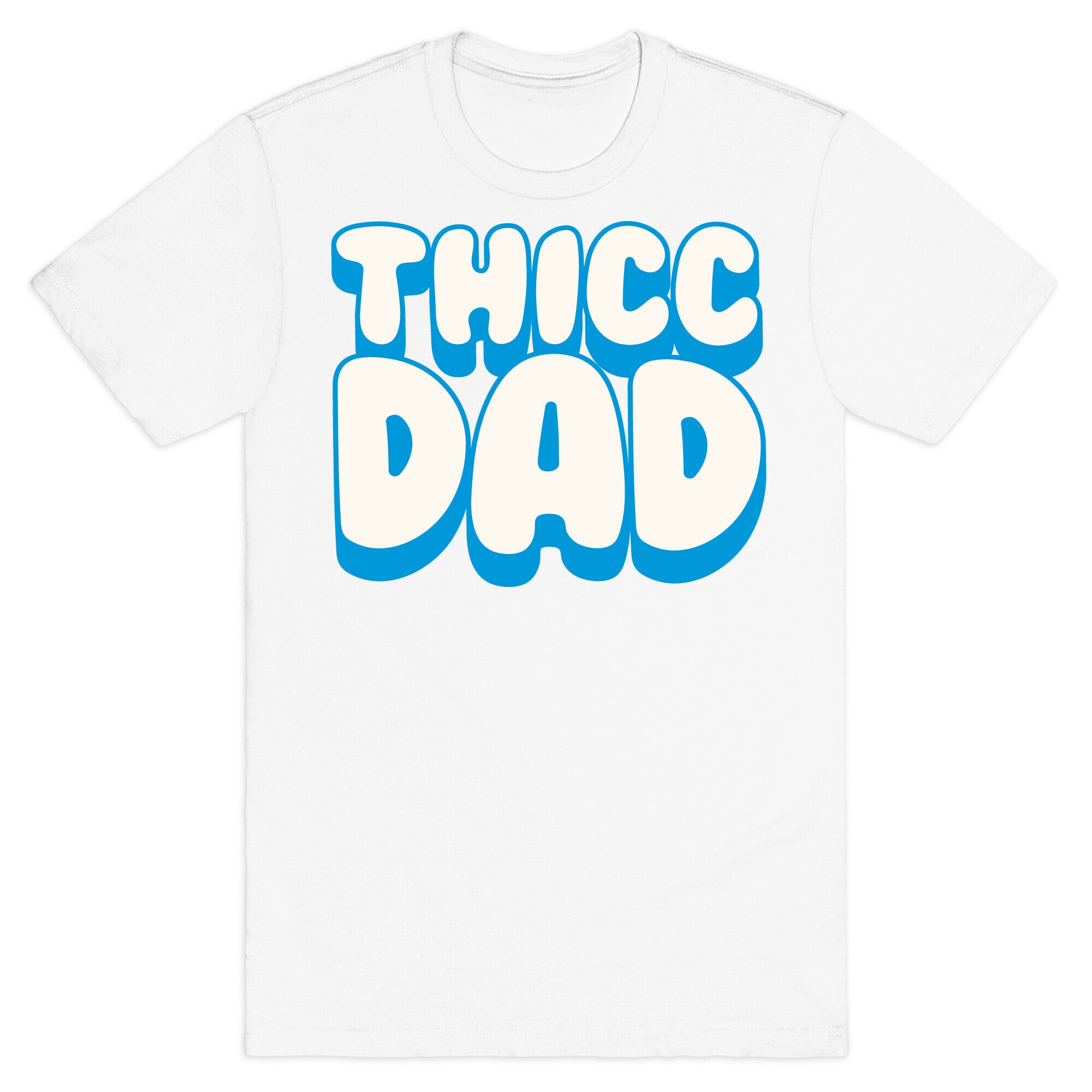 Thicc Dad White Print T-Shirt