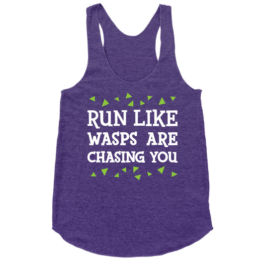 Run Like Wasps Are Chasing You Racerback Tank
