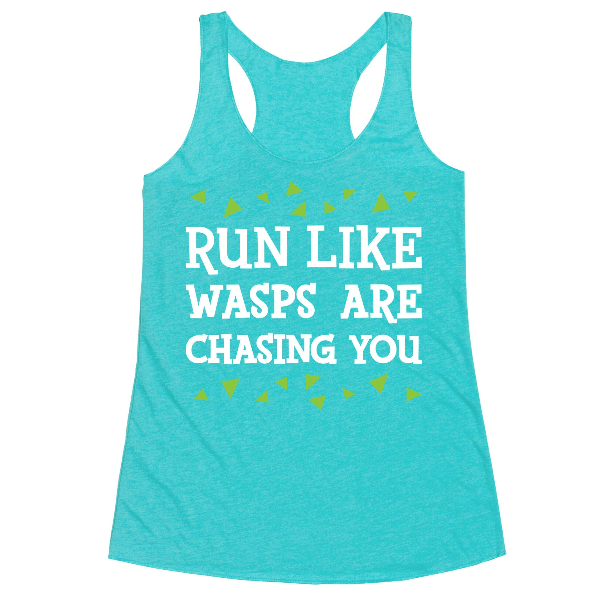 Run Like Wasps Are Chasing You Racerback Tank