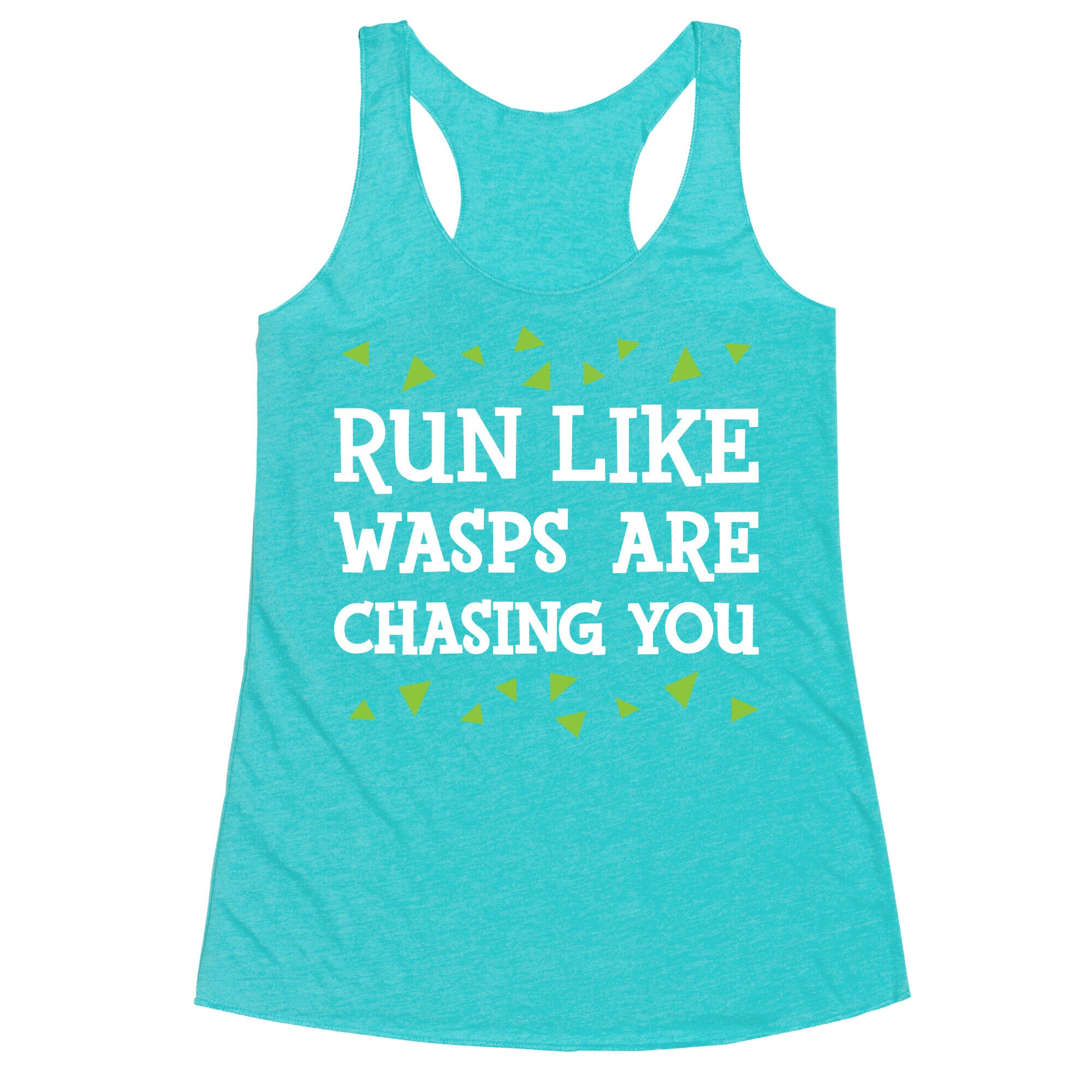 Run Like Wasps Are Chasing You Racerback Tank
