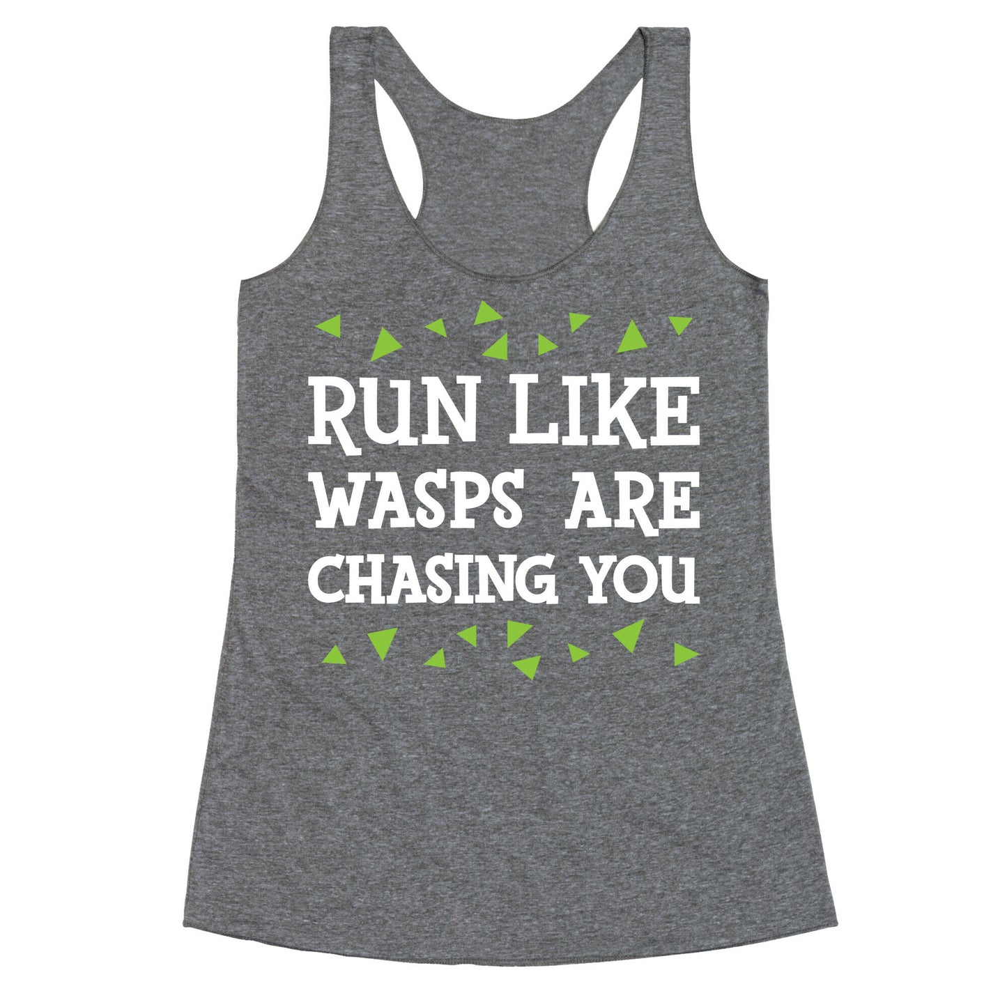 Run Like Wasps Are Chasing You Racerback Tank