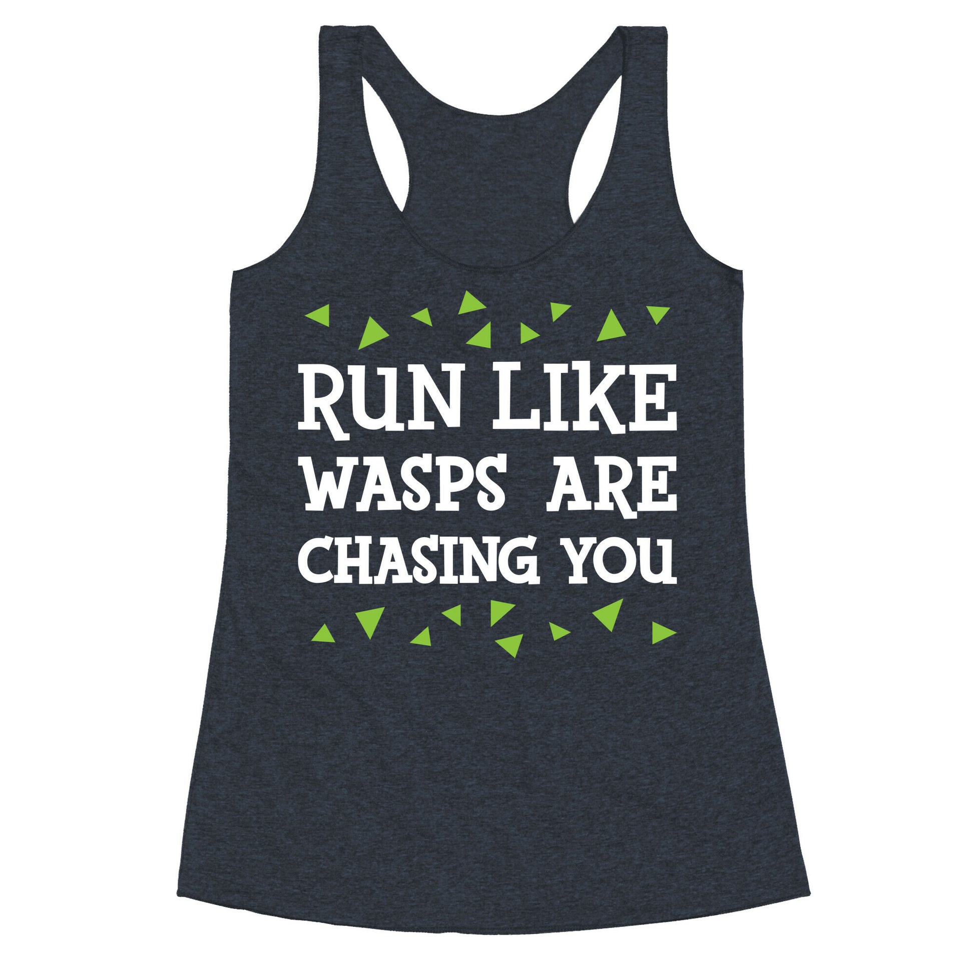 Run Like Wasps Are Chasing You Racerback Tank