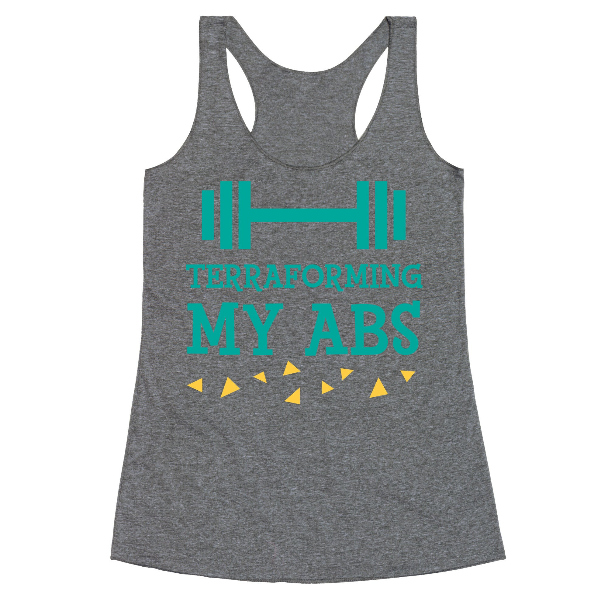 Terraforming My Abs Racerback Tank