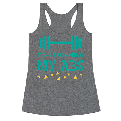 Terraforming My Abs Racerback Tank