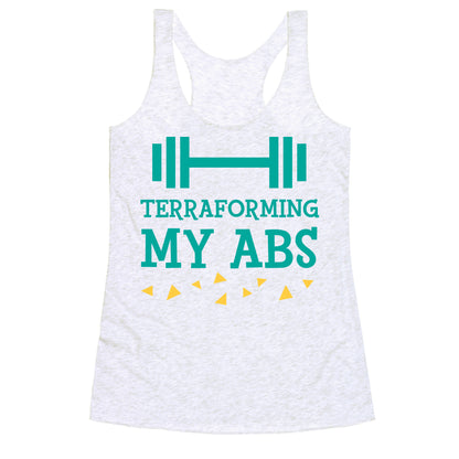 Terraforming My Abs Racerback Tank