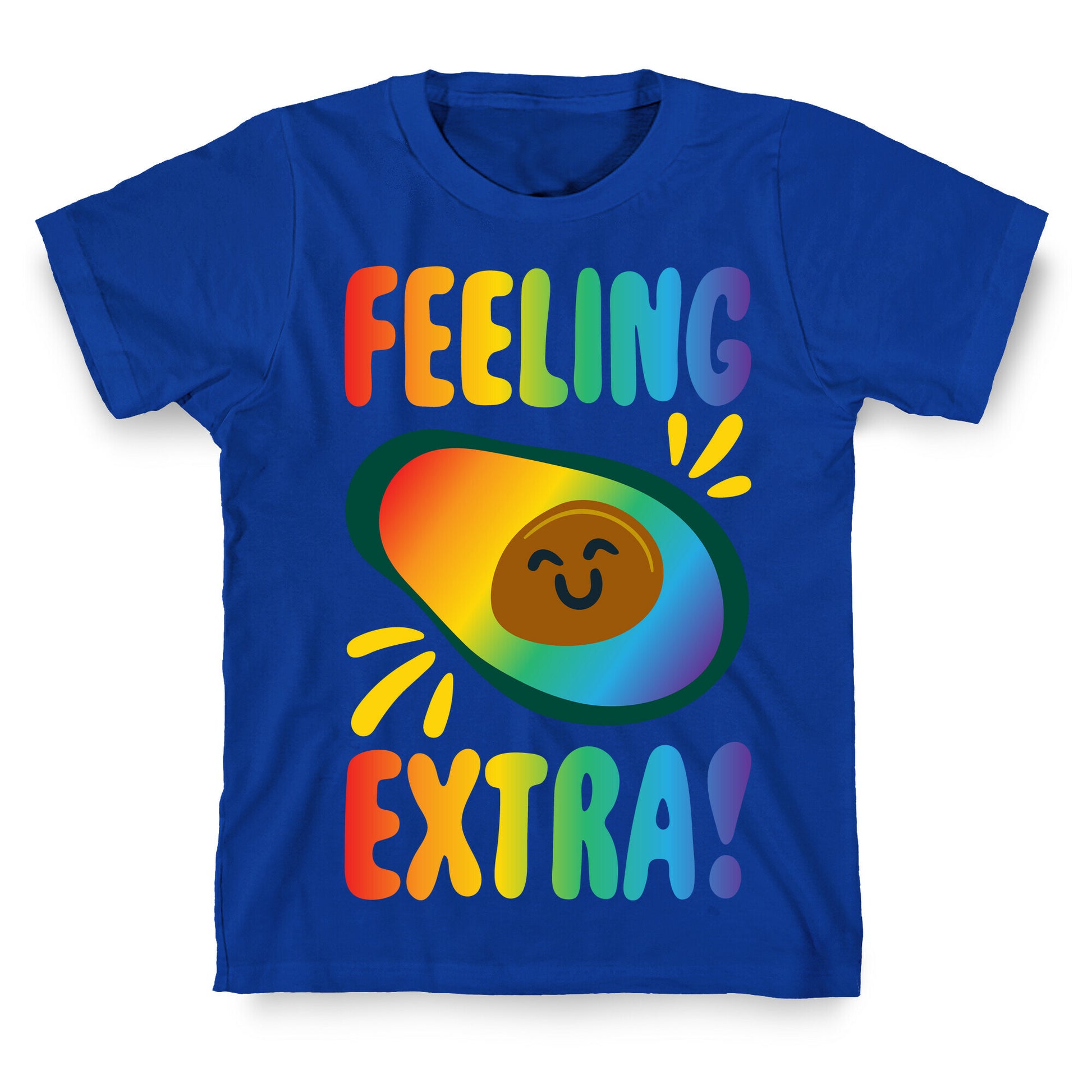 Feeling Extra Avocado T-Shirt