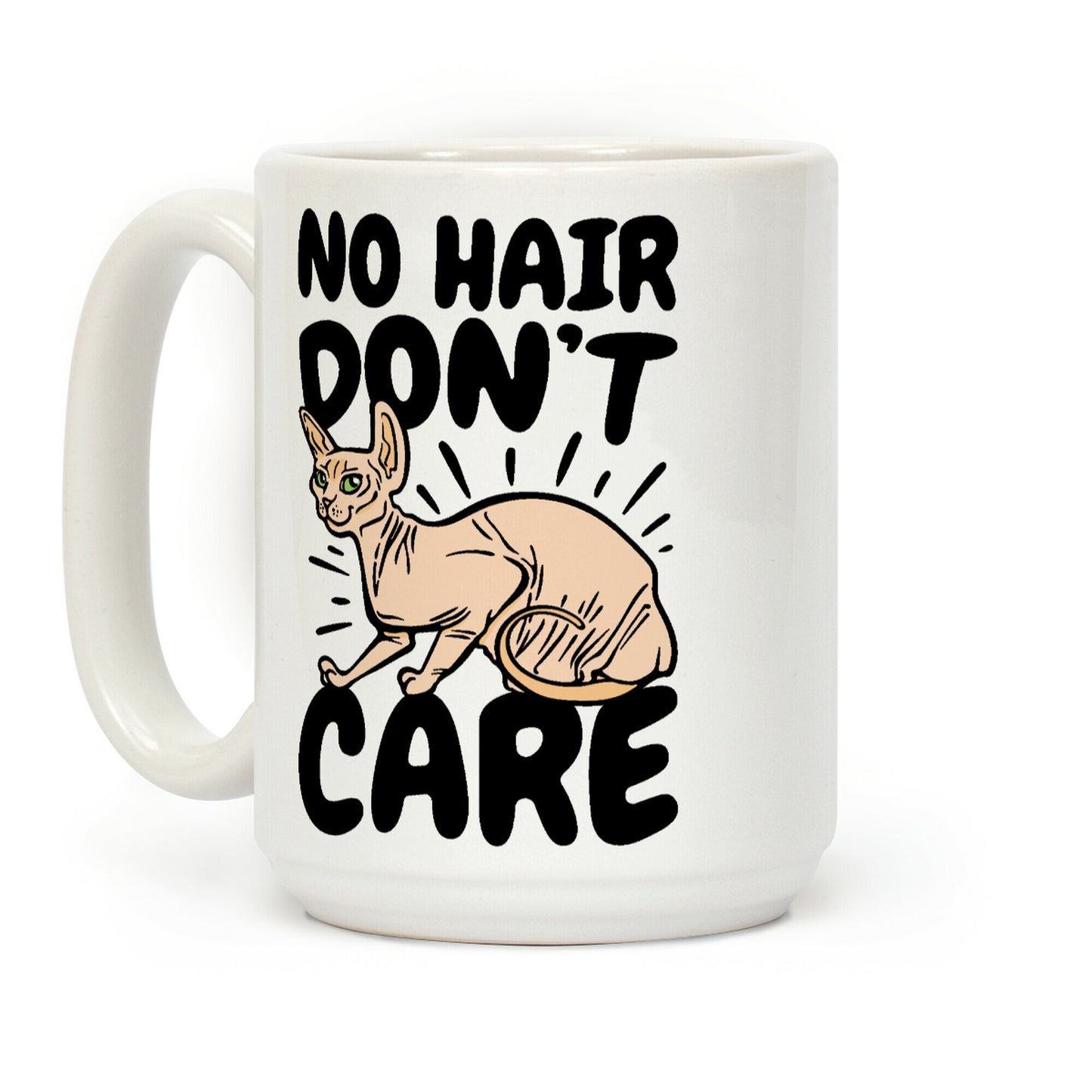 No Hair Don't Care Hairless Cat Coffee Mug