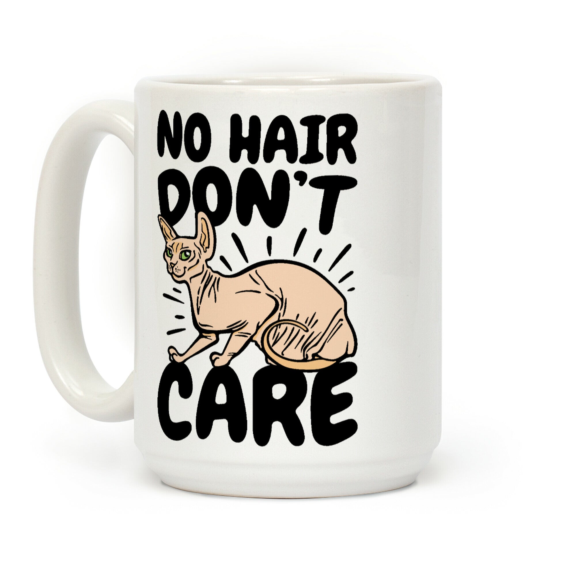 No Hair Don't Care Hairless Cat Coffee Mug