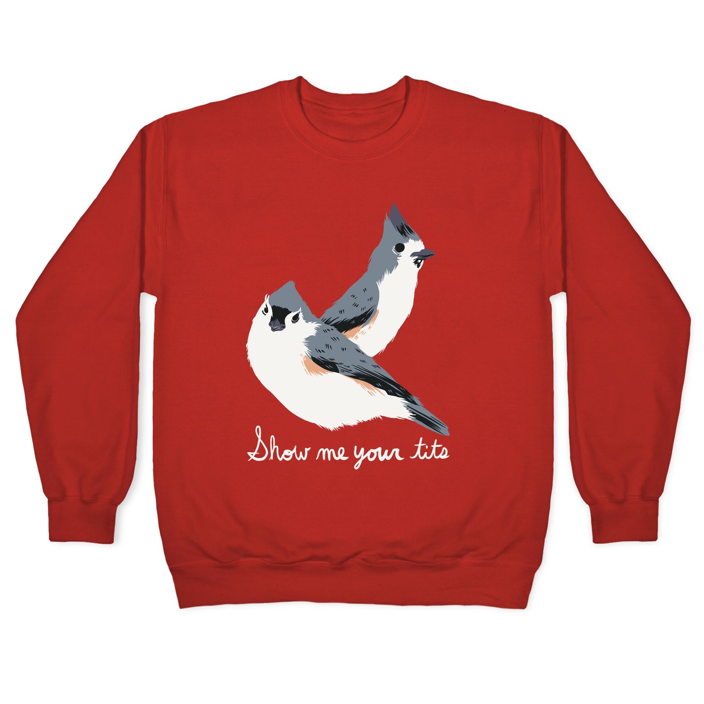 Show Me Your Tits Crewneck Sweatshirt