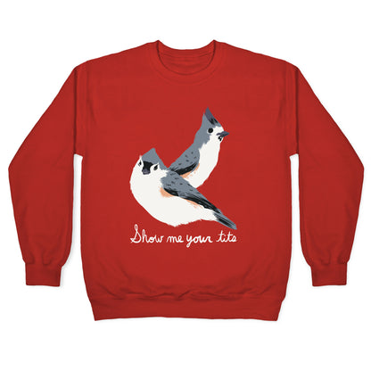 Show Me Your Tits Crewneck Sweatshirt