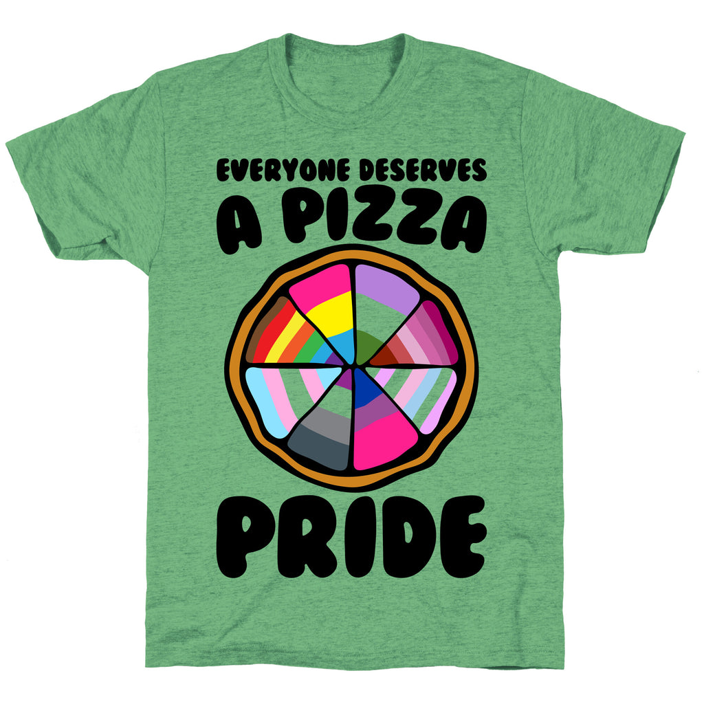 Everyone Deserves A Pizza Pride Unisex Triblend Tee