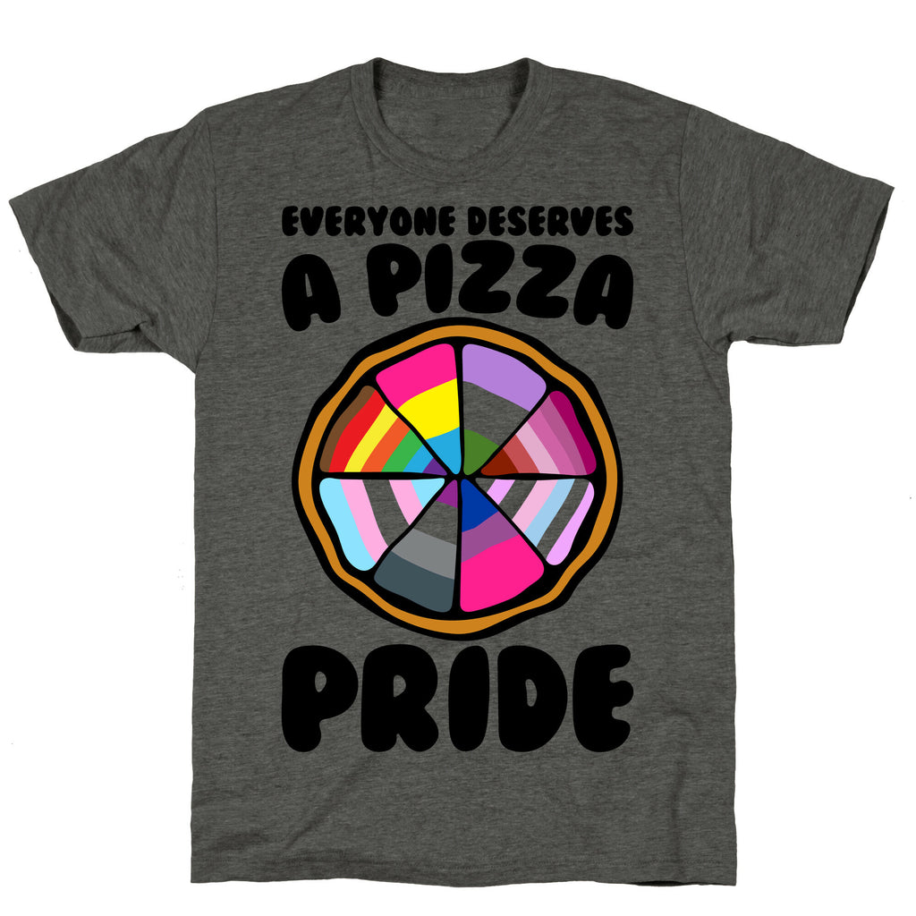 Everyone Deserves A Pizza Pride Unisex Triblend Tee