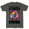 Everyone Deserves A Pizza Pride Unisex Triblend Tee