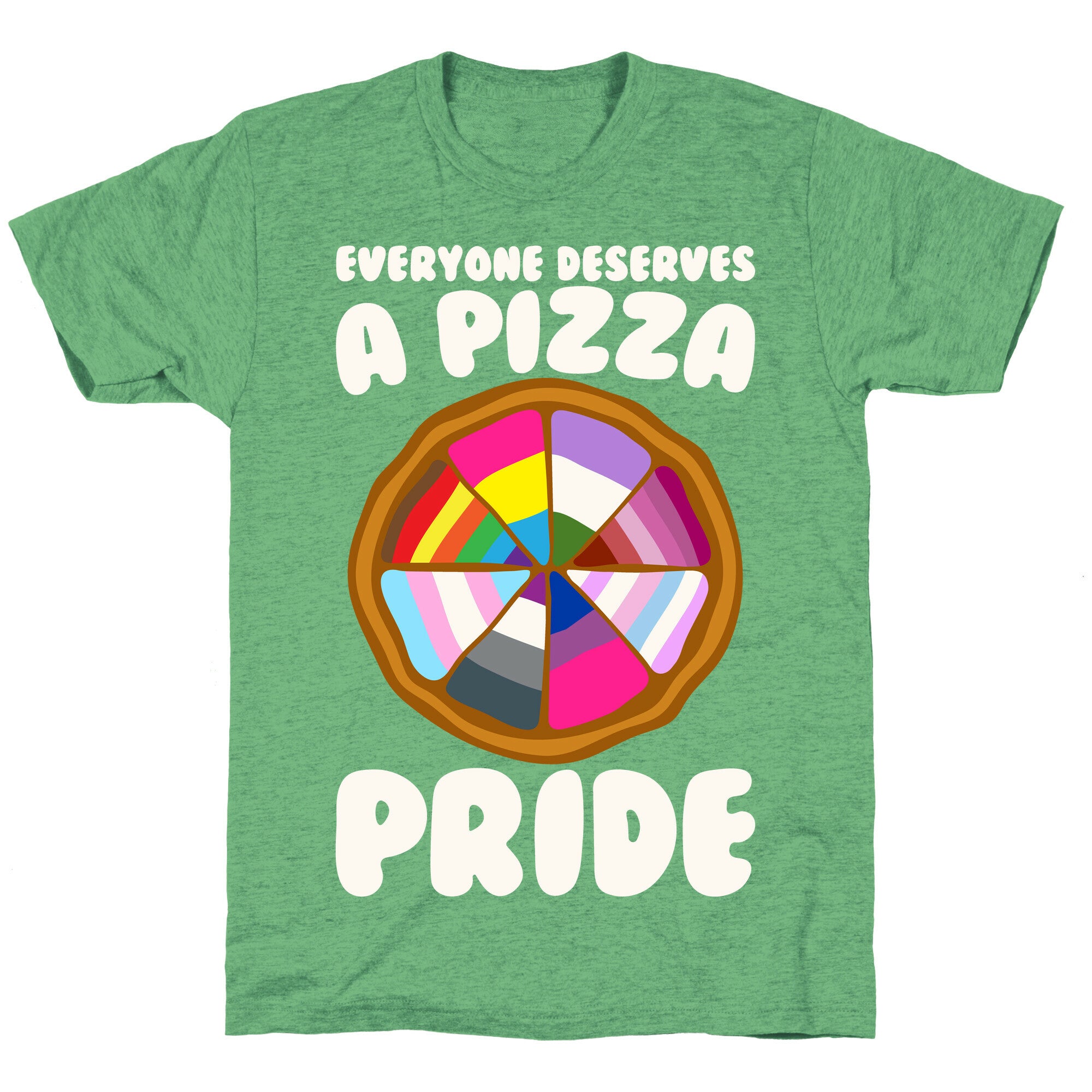 Everyone Deserves A Pizza Pride White Print Unisex Triblend Tee