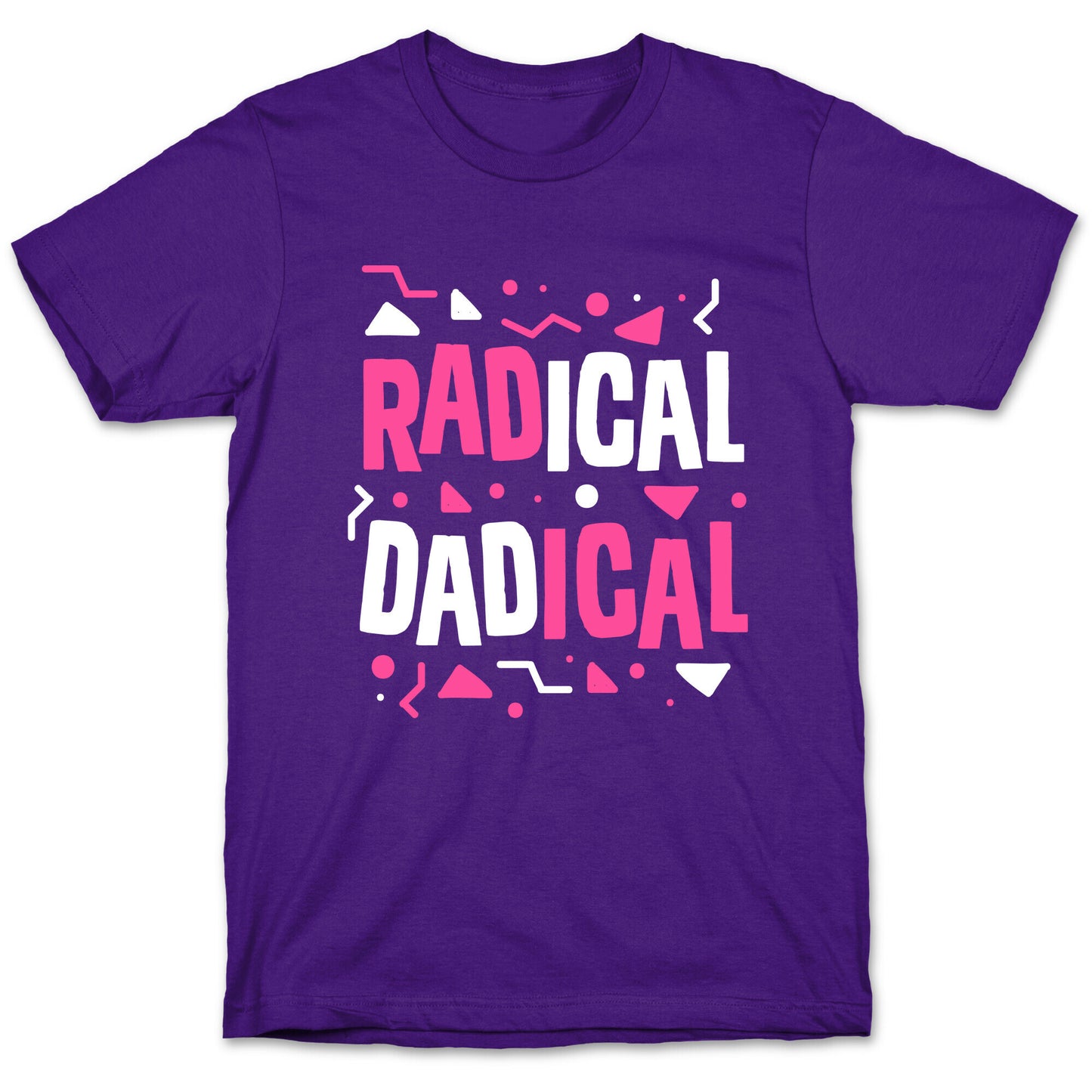 Radical Dadical T-Shirt