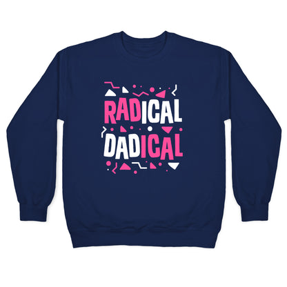 Radical Dadical Crewneck Sweatshirt