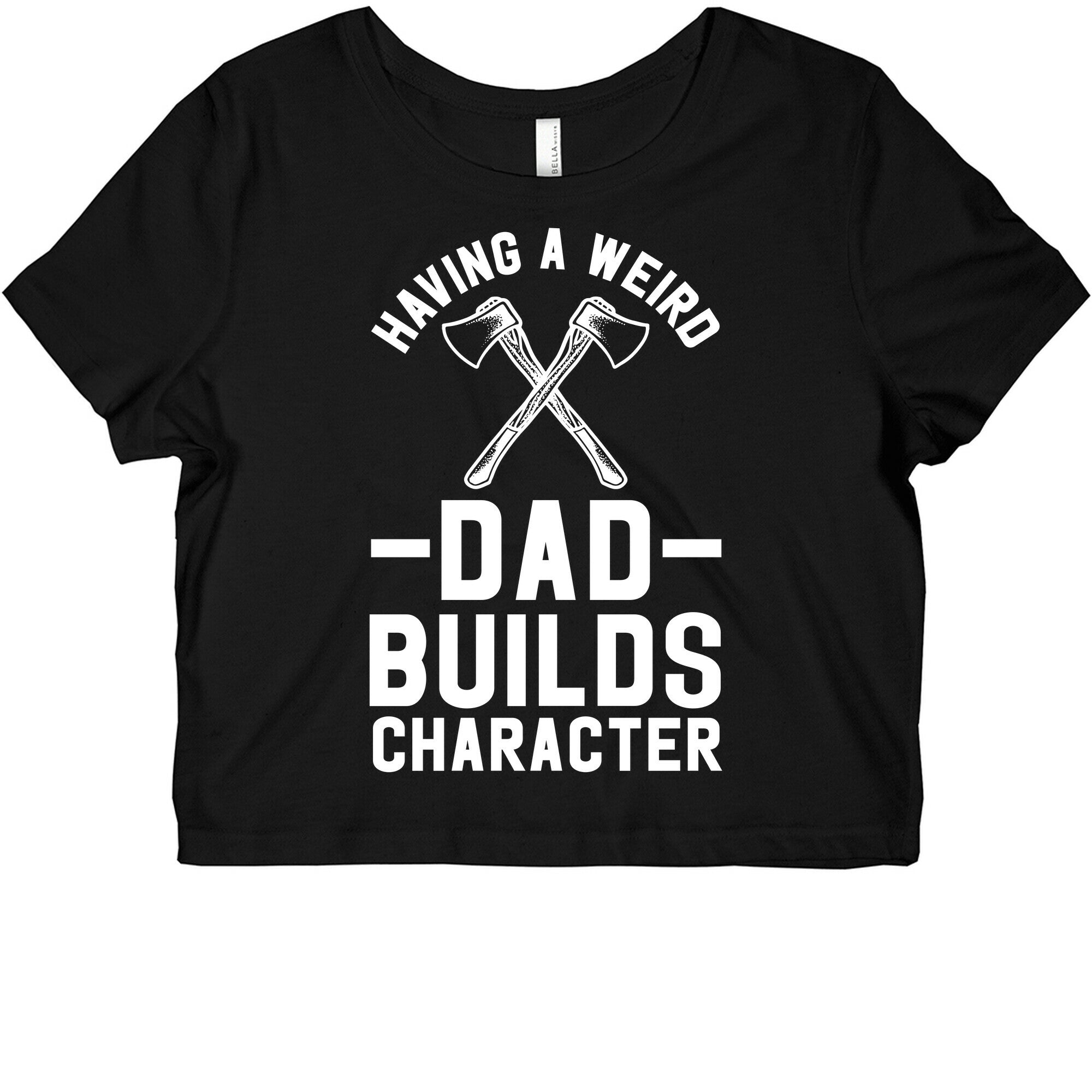 Having a Weird Dad Builds Character Graphic Baby Tee