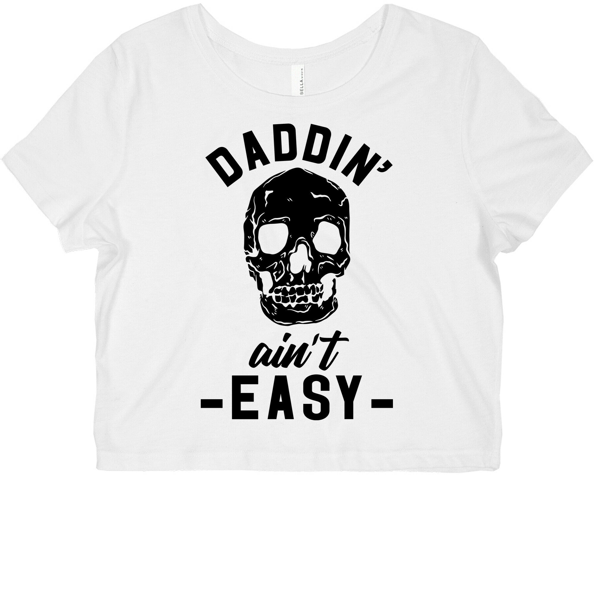 Daddin' Ain't Easy Graphic Baby Tee