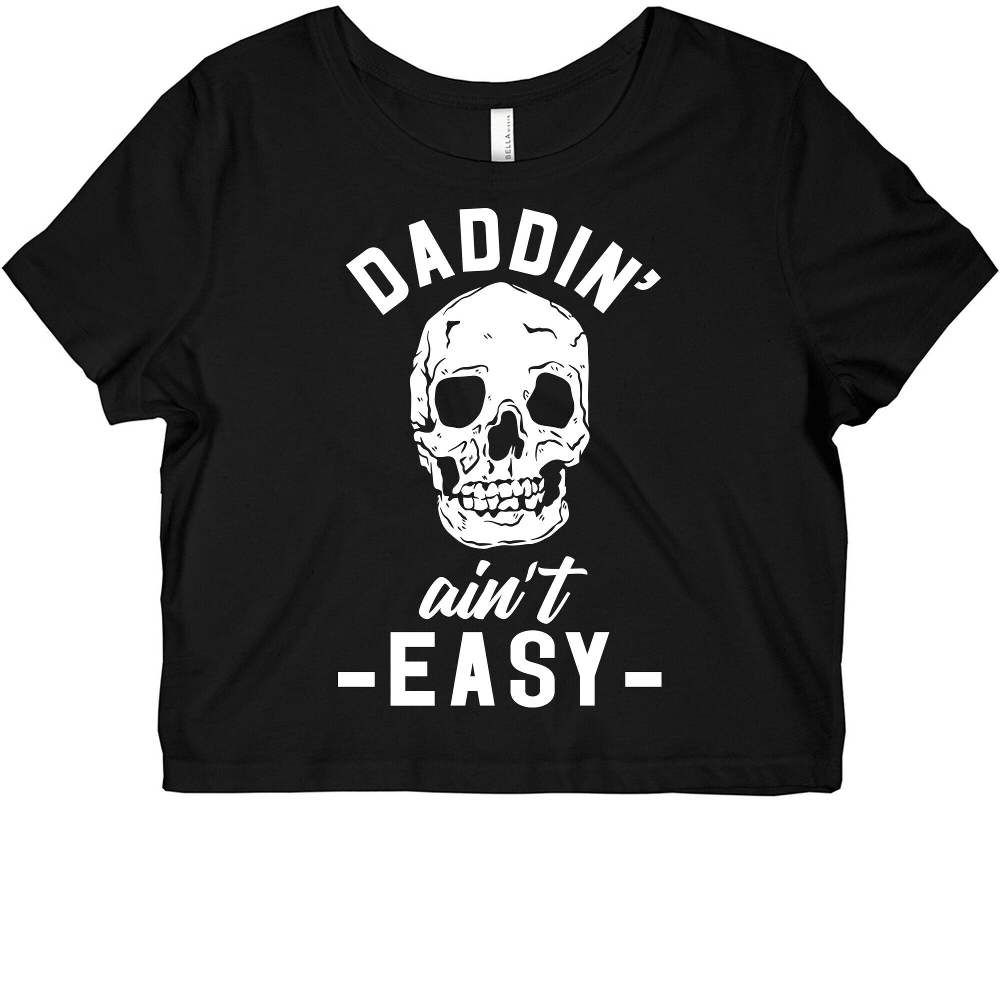 Daddin' Ain't Easy Graphic Baby Tee