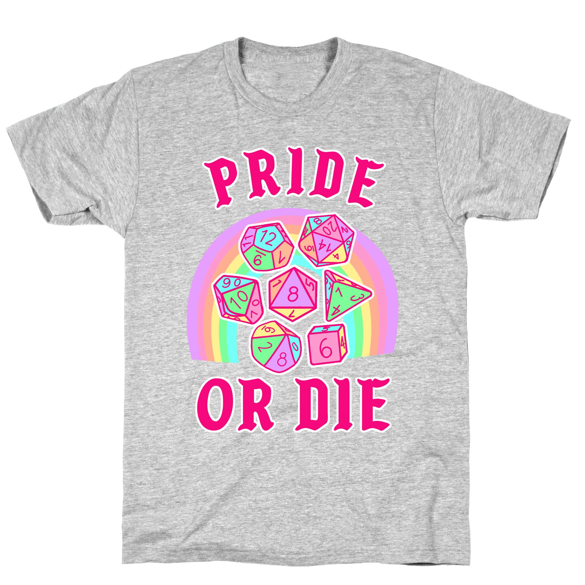 "Pride or Die" DnD Dice Pastel T-Shirt