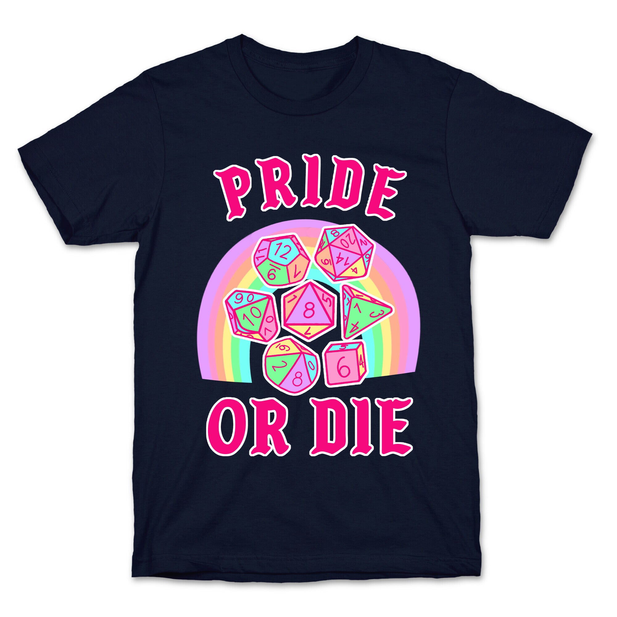 "Pride or Die" DnD Dice Pastel T-Shirt