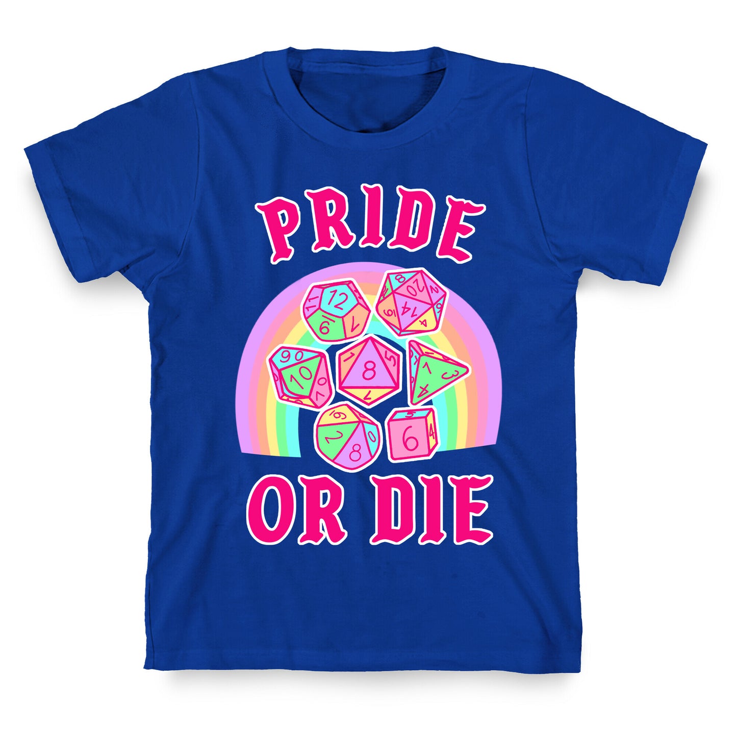 "Pride or Die" DnD Dice Pastel T-Shirt