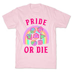 "Pride or Die" DnD Dice Pastel T-Shirt