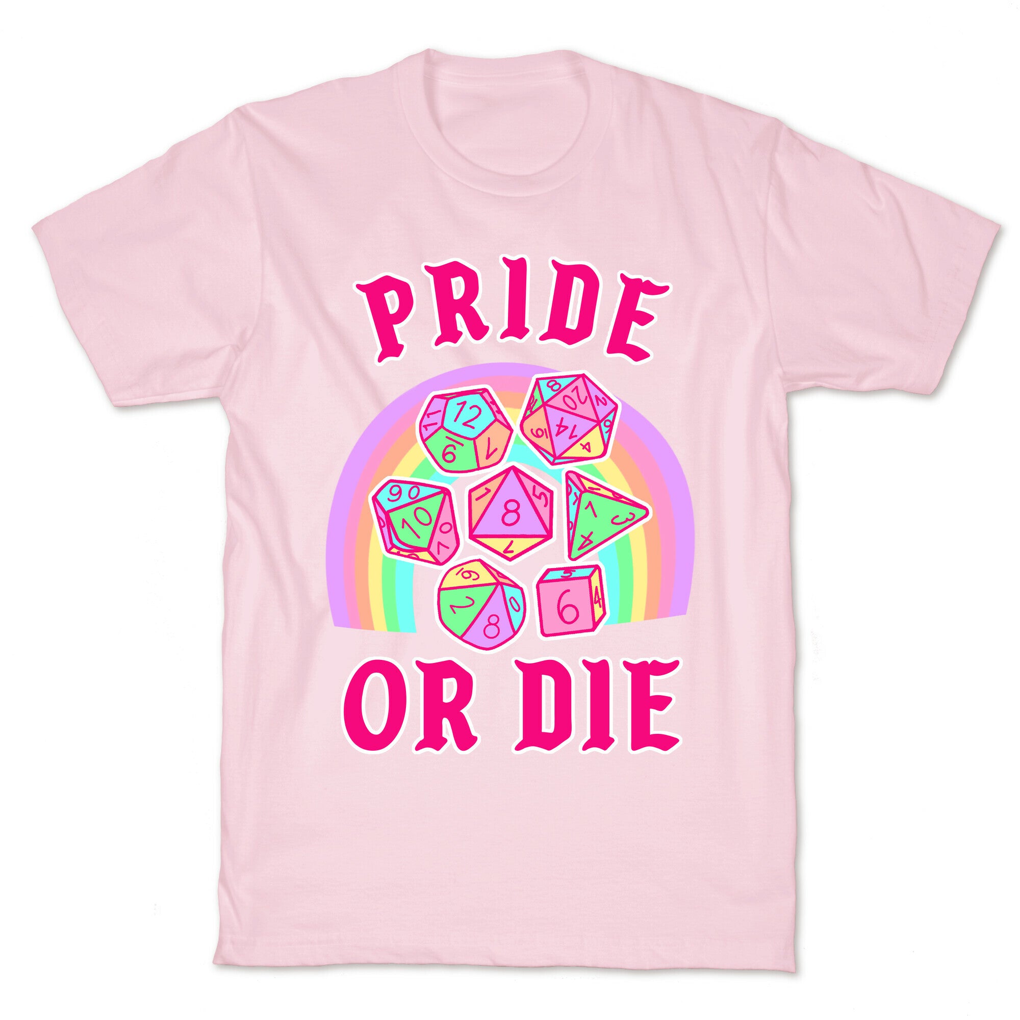 "Pride or Die" DnD Dice Pastel T-Shirt