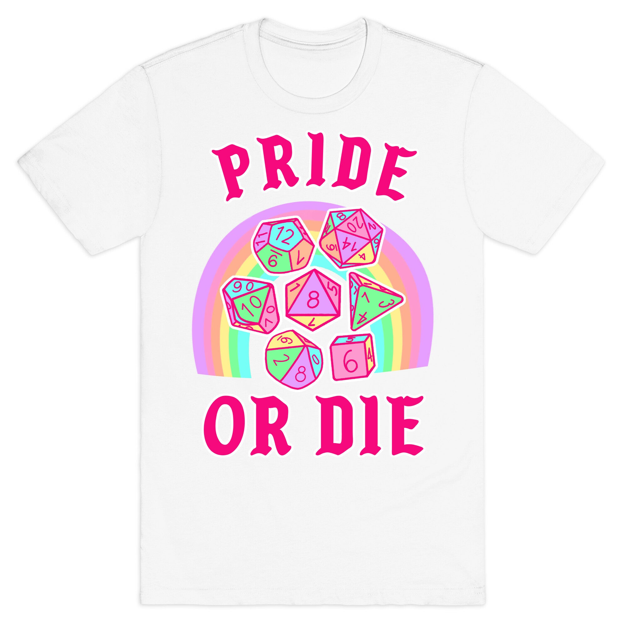 "Pride or Die" DnD Dice Pastel T-Shirt