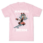 Magical Merm T-Shirt