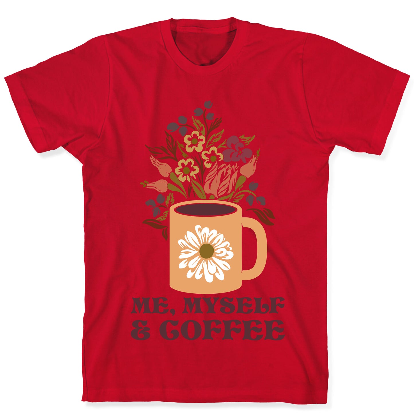 Me Myself and Coffee T-Shirt
