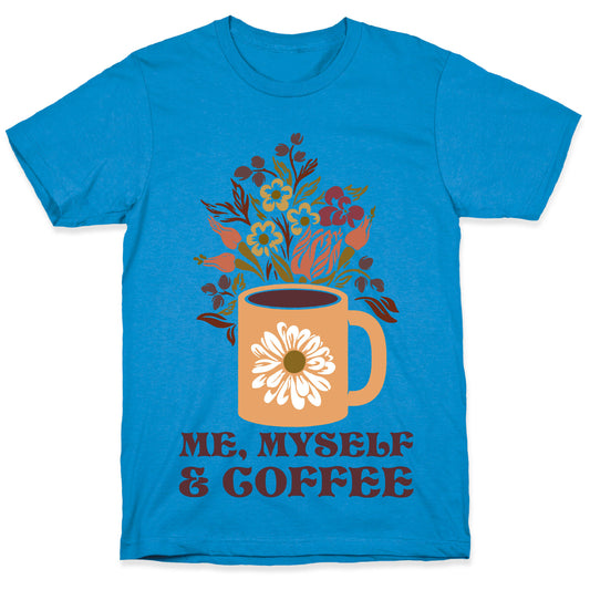 Me Myself and Coffee T-Shirt
