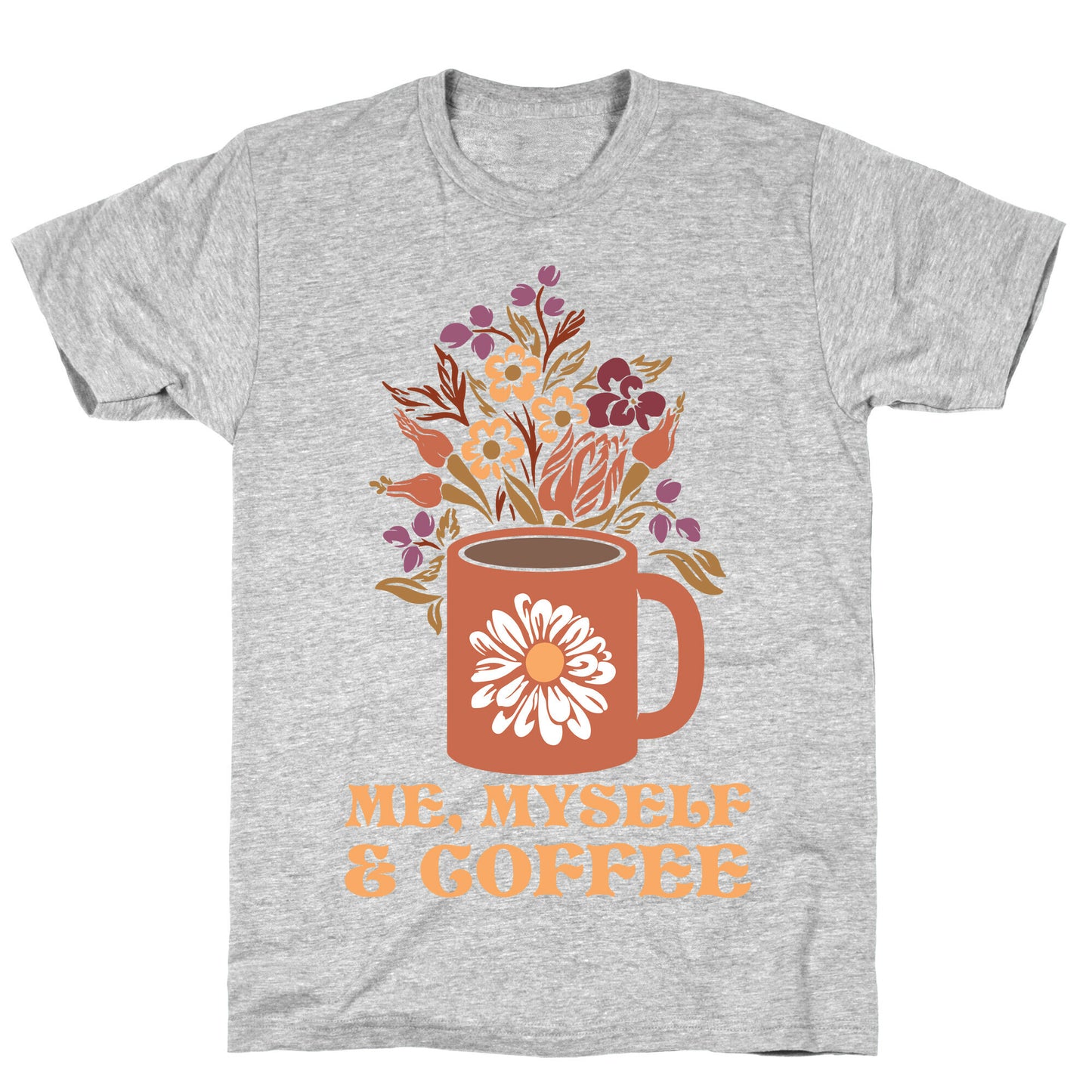 Me Myself and Coffee T-Shirt