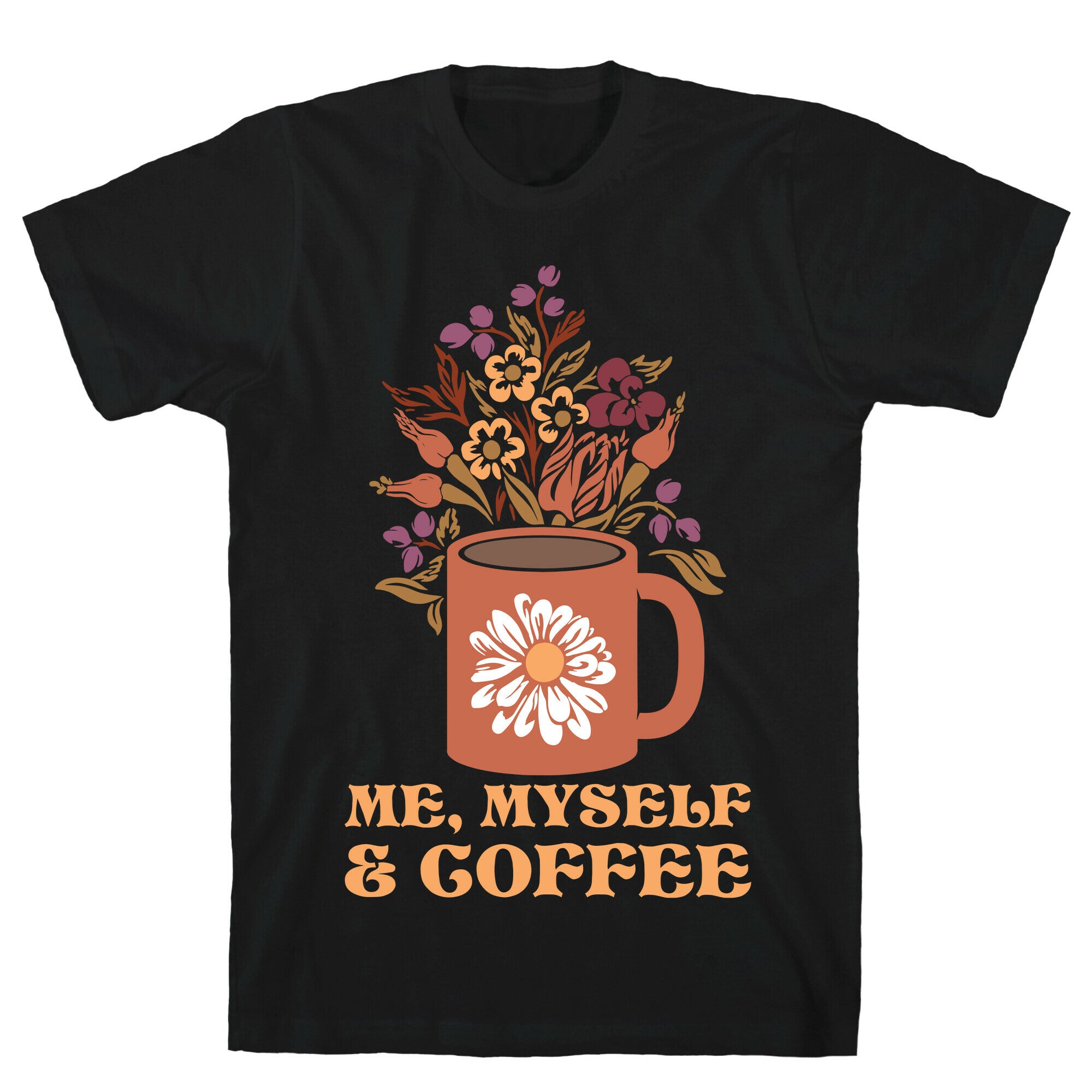 Me Myself and Coffee T-Shirt