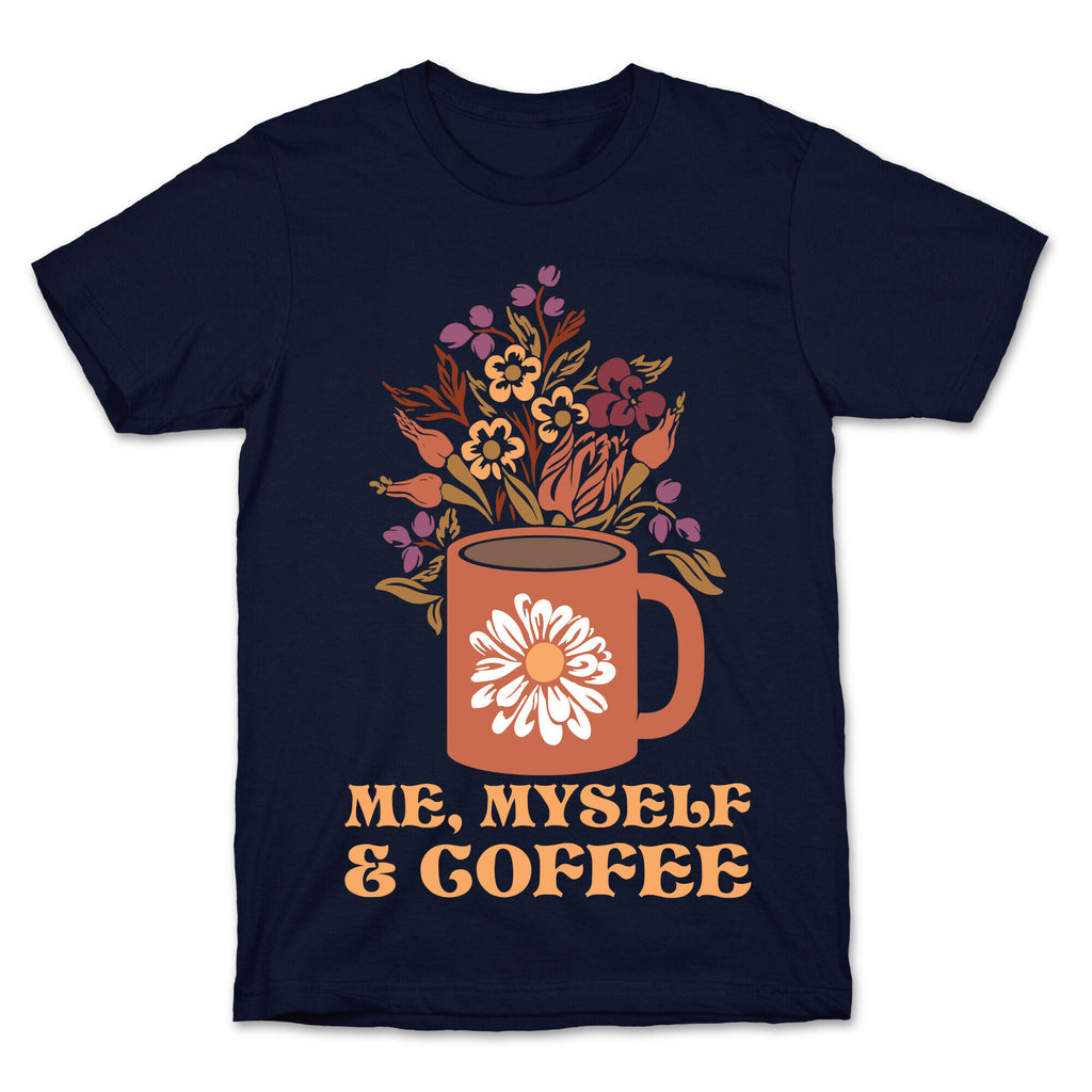 Me Myself and Coffee T-Shirt