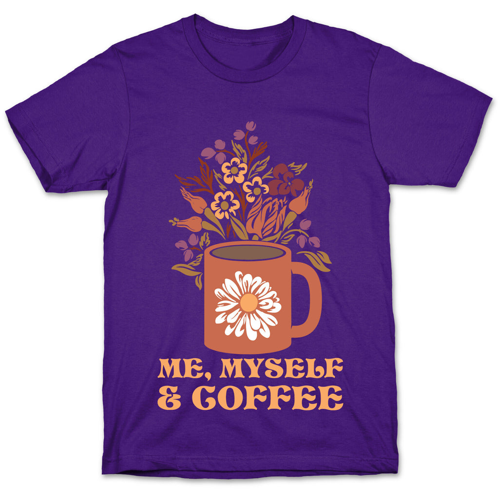 Me Myself and Coffee T-Shirt