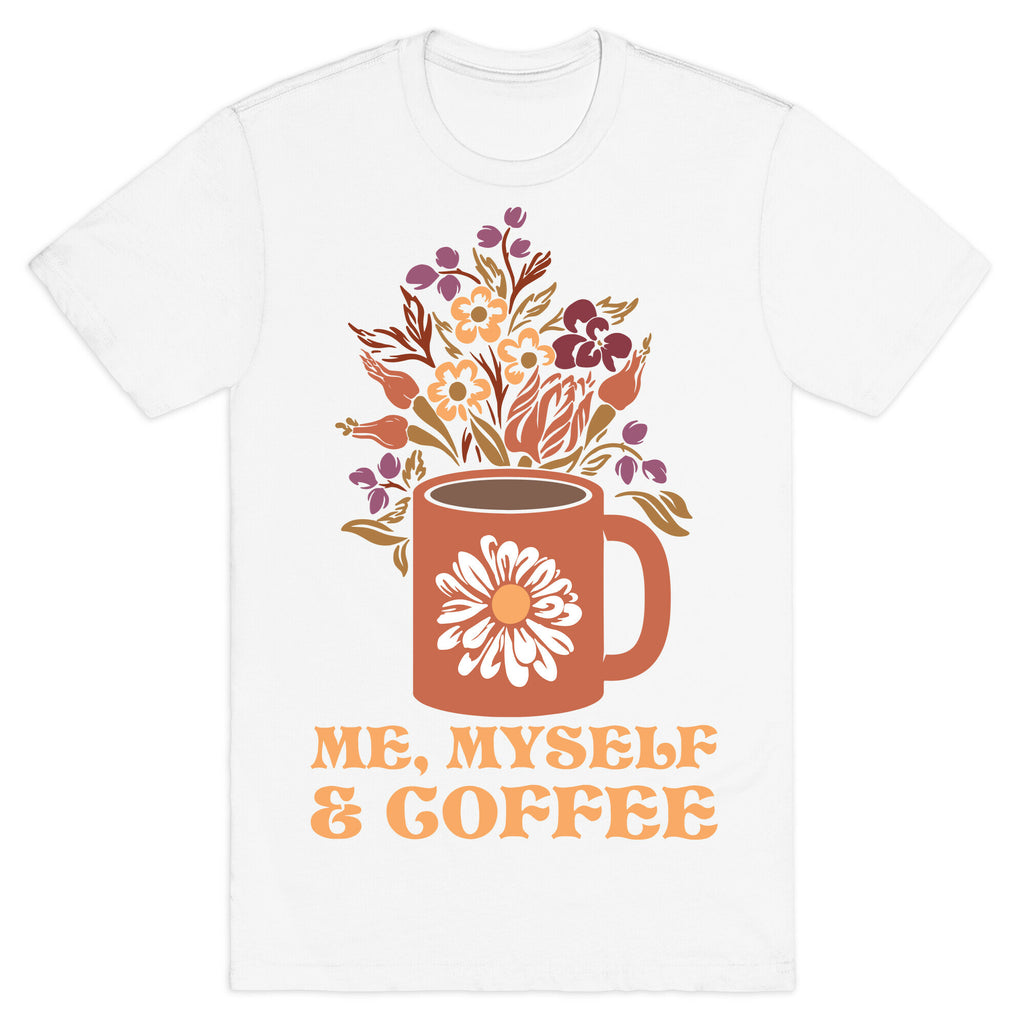 Me Myself and Coffee T-Shirt