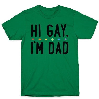 Hi Gay, I'm Dad Pair T-Shirt